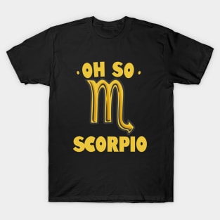 Oh So Scorpio T-Shirt